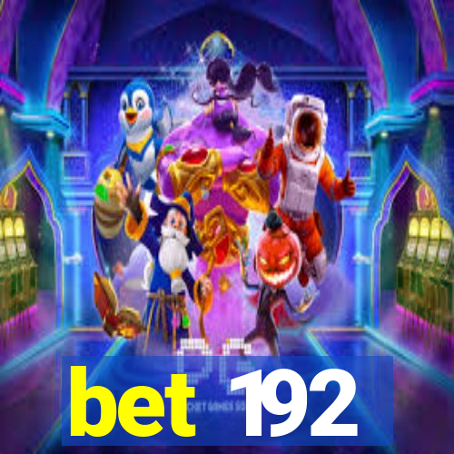 bet 192